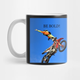 Be bold Mug